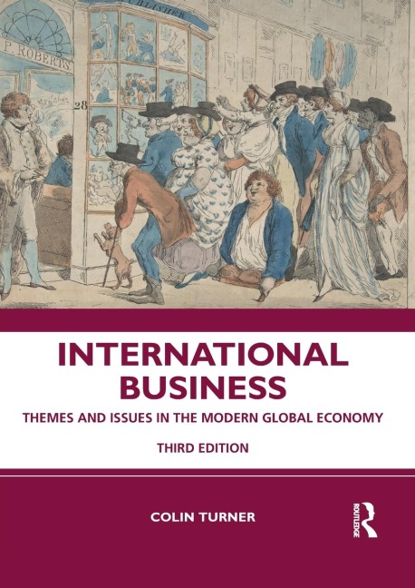 International Business: Themes and Issues in the Modern Global Economy