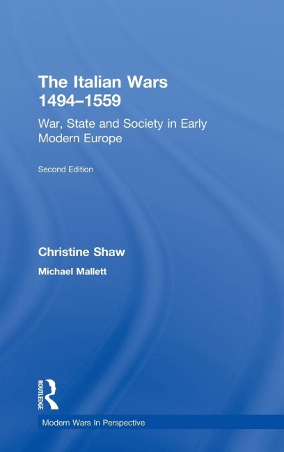 The Italian Wars 1494-1559: War, State and Society in Early Modern Europe