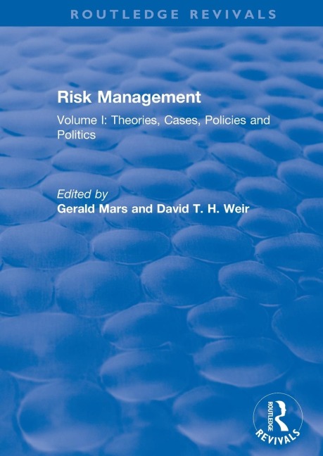 Risk Management: Volume I: Theories, Cases, Policies and Politics  Volume II: Management and Control