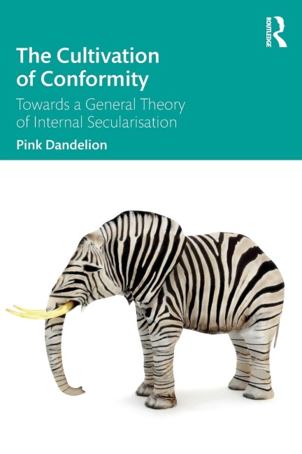 The Cultivation of Conformity: Towards a General Theory of Internal Secularisation