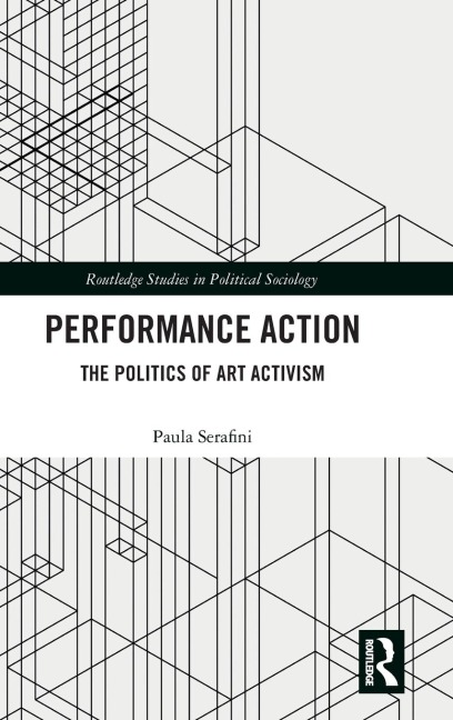 Performance Action: The Politics of Art Activism