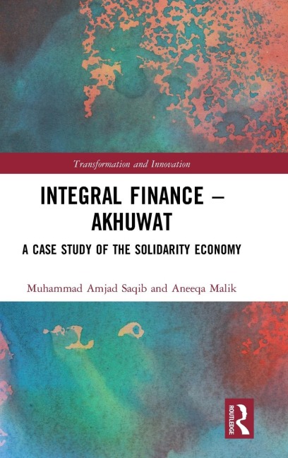 Integral Finance - Akhuwat: A Case Study of the Solidarity Economy