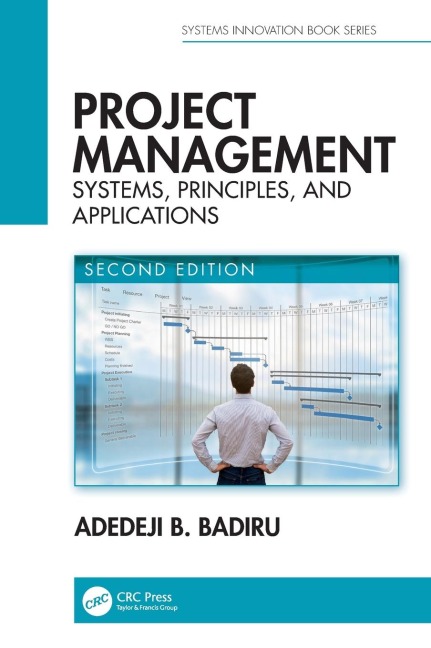 Project Management: Systems, Principles, and Applications, Second Edition