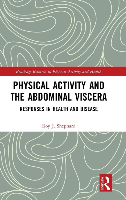 Physical Activity and the Abdominal Viscera: Responses in Health and Disease
