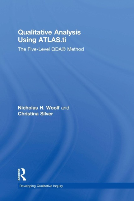 Qualitative Analysis Using ATLAS.ti: The Five-Level QDA(TM) Method