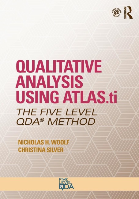 Qualitative Analysis Using ATLAS.ti: The Five-Level QDA(TM) Method