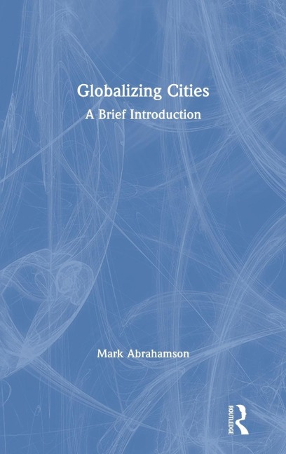 Globalizing Cities: A Brief Introduction