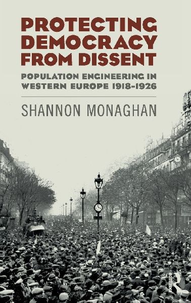 Protecting Democracy from Dissent: Population Engineering in Western Europe 1918-1926