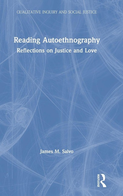 Reading Autoethnography: Reflections on Justice and Love