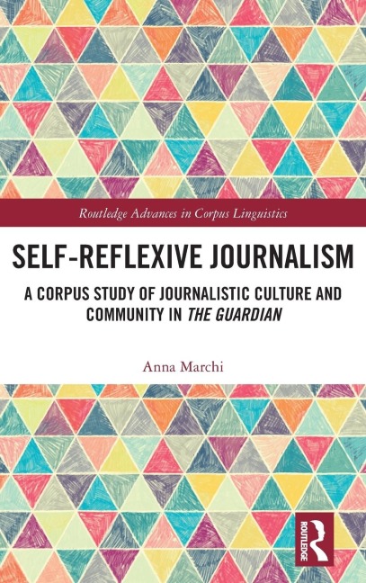 Self-Reflexive Journalism: A Corpus Study of Journalistic Culture and Community in the Guardian