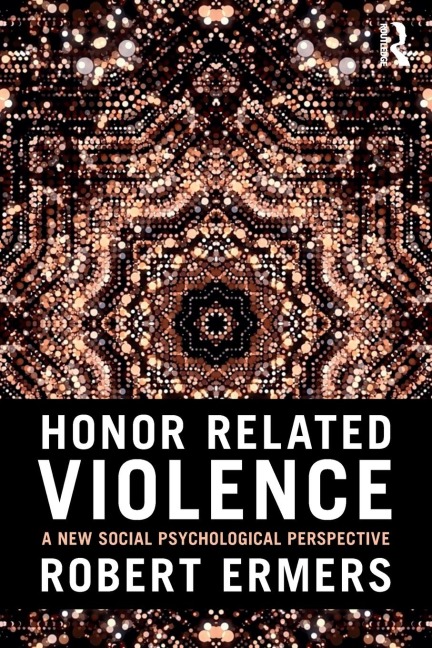 Honor Related Violence: A New Social Psychological Perspective