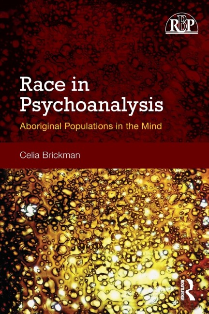Race in Psychoanalysis: Aboriginal Populations in the Mind