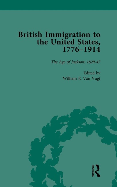 British Immigration to the United States, 1776-1914, Volume 2