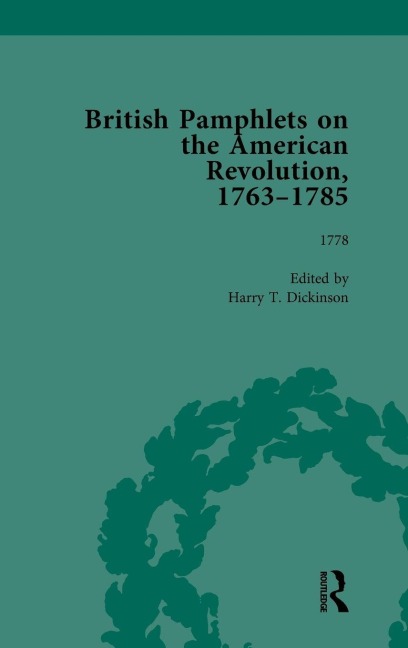 British Pamphlets on the American Revolution, 1763-1785, Part II, Volume 6