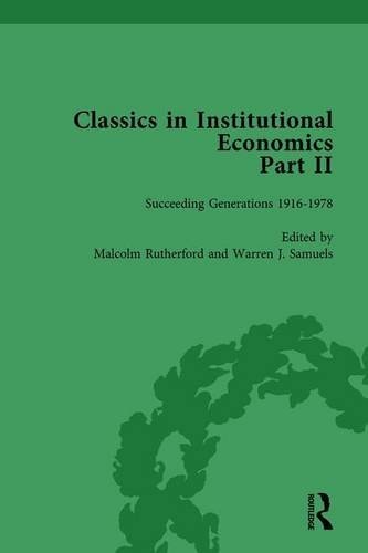 Classics in Institutional Economics, Part II, Volume 9 Succeeding Generations