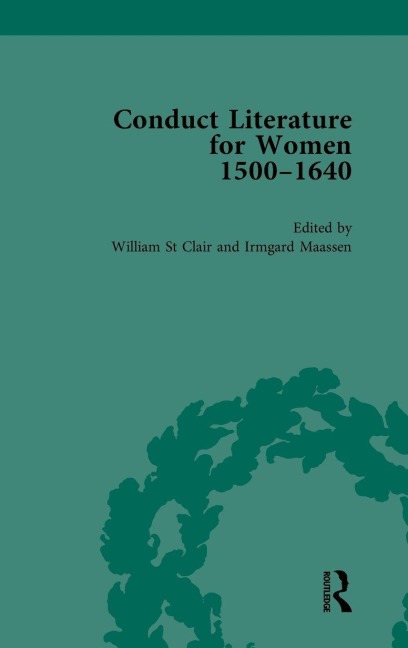 Conduct Literature for Women, Part I, 1540-1640 vol 1