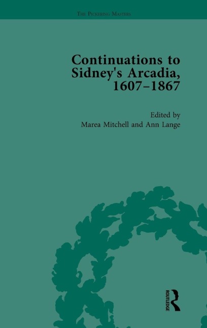 Continuations to Sidney's Arcadia, 1607-1867, Volume 1
