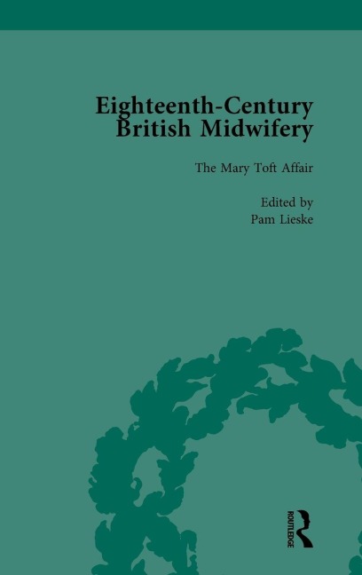Eighteenth-Century British Midwifery, Part I vol 2