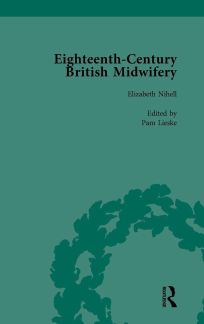 Eighteenth-Century British Midwifery, Part II vol 6