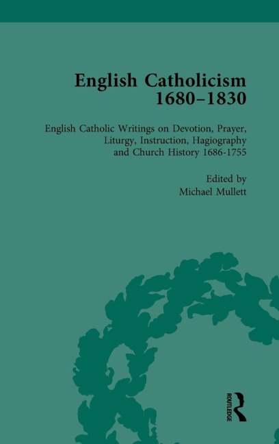 English Catholicism, 1680-1830, vol 2