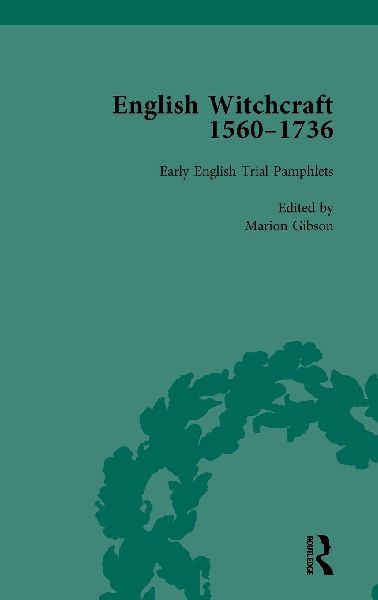 English Witchcraft, 1560-1736, vol 2