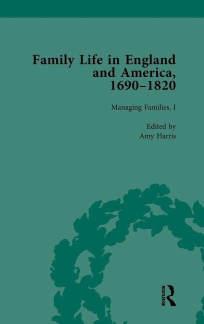 Family Life in England and America, 1690-1820, vol 3