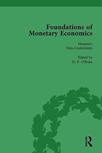 Foundations of Monetary Economics, Vol. 6 Monetary Non-Conformists