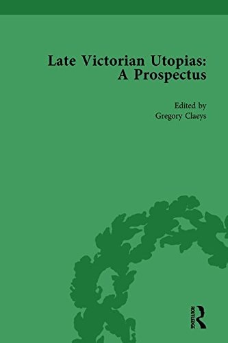 Late Victorian Utopias: a Prospectus, Volume 2