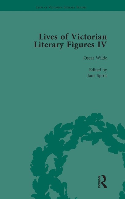 Lives of Victorian Literary Figures, Part IV, Volume 1: Henry James, Edith Wharton and Oscar Wilde by their Contemporaries