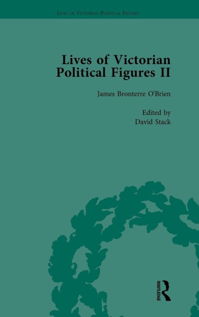 Lives of Victorian Political Figures, Part II, Volume 4: Daniel O'Connell, James Bronterre O'Brien, Charles Stewart Parnell and Michael Davitt by their Contemporaries