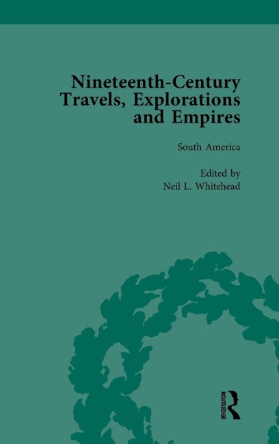 Nineteenth-Century Travels, Explorations and Empires, Part II vol 8: Writings from the Era of Imperial Consolidation, 1835-1910