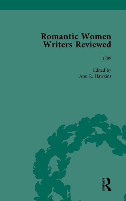 Romantic Women Writers Reviewed, Part I Vol 1