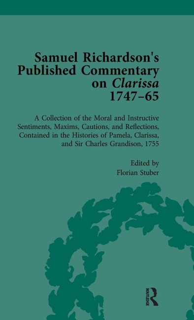 Samuel Richardson's Published Commentary on Clarissa, 1747-1765 Vol 3