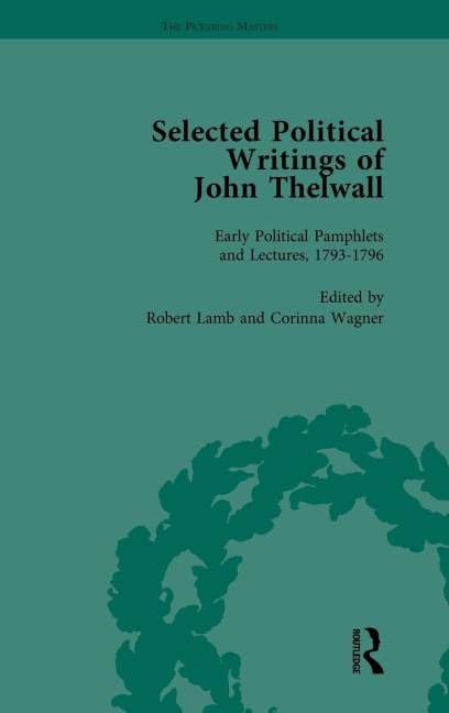 Selected Political Writings of John Thelwall Vol 1