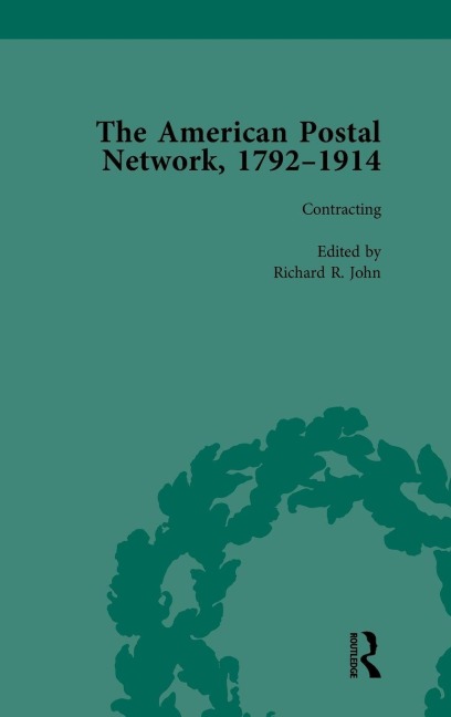The American Postal Network, 1792-1914 Vol 2