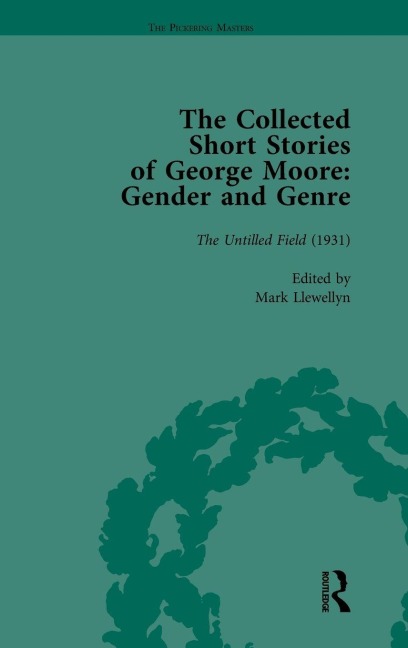 The Collected Short Stories of George Moore Vol 3: Gender and Genre