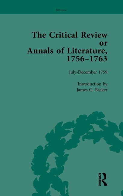 The Critical Review or Annals of Literature, 1756-1763 Vol 8
