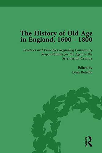 The History of Old Age in England, 1600-1800, Part II Vol 5