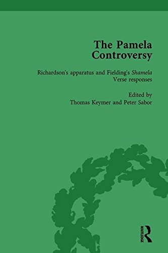 The Pamela Controversy Vol 1 Criticisms and Adaptations of Samuel Richardson's Pamela, 1740-1750