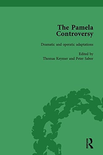 The Pamela Controversy Vol 6 Criticisms and Adaptations of Samuel Richardson's Pamela, 1740-1750