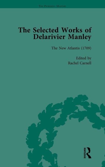 The Selected Works of Delarivier Manley Vol 2