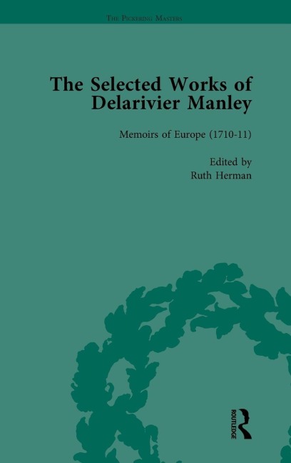 The Selected Works of Delarivier Manley Vol 3