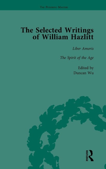 The Selected Writings of William Hazlitt Vol 7