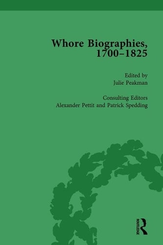 Whore Biographies, 1700-1825, Part I Vol 4