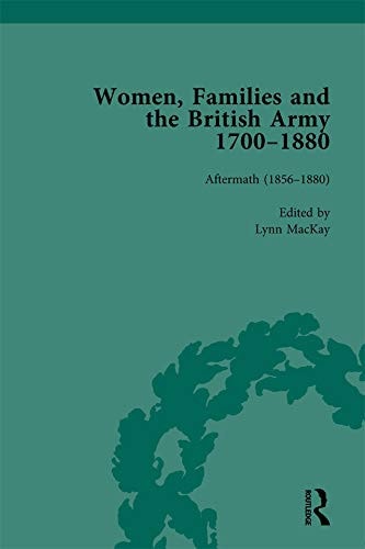 Women, Families and the British Army, 1700-1880 Vol 6