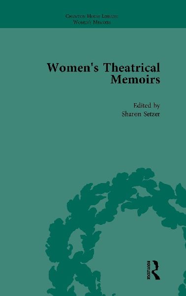 Womens Theatrical Memoirs, Part I Vol 3