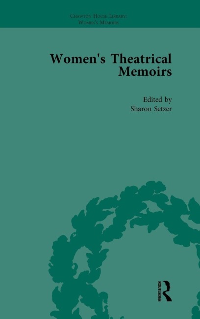 Womens Theatrical Memoirs, Part I Vol 5