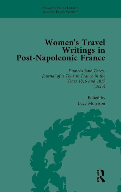 Womens Travel Writings in Post-Napoleonic France, Part I Vol 2
