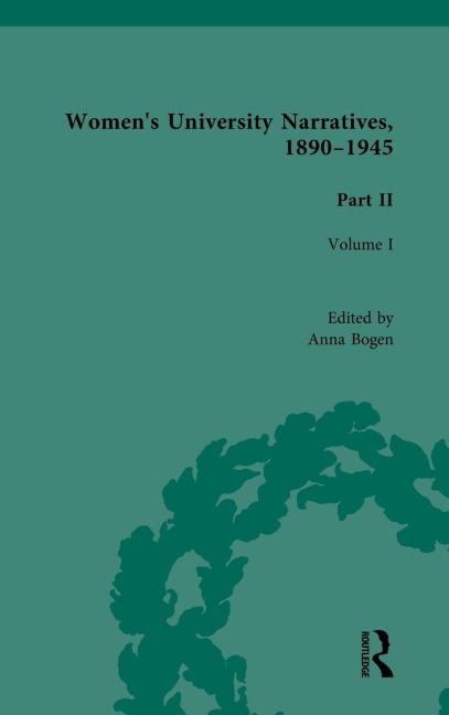 Womens University Narratives, 1890-1945, Part II: Volume I