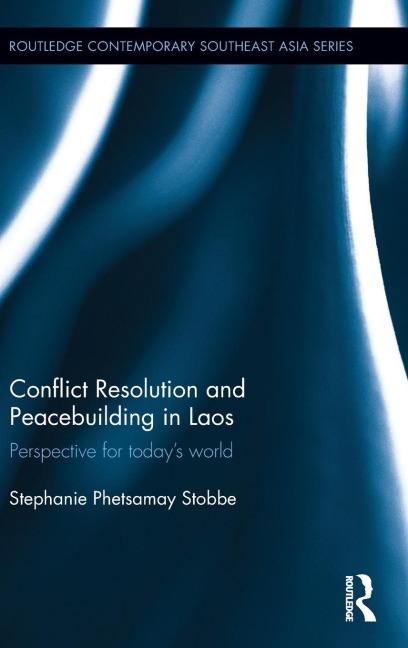 Conflict Resolution and Peacebuilding in Laos: Perspective for Todays World